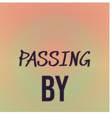 Various Artists - Passing By