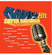 Various Artists - Radio Hit Super Bachatazo