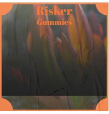 Various Artists - Risker Gummies