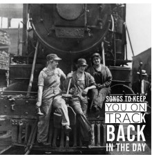 Various Artists - Songs to Keep You on Track