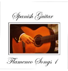 Various Artists - Spanish Guitar - Flamenco Songs 1
