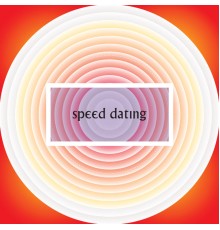 Various Artists - Speed Dating