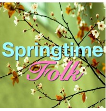 Various Artists - Springtime Folk