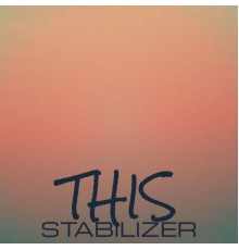 Various Artists - This Stabilizer