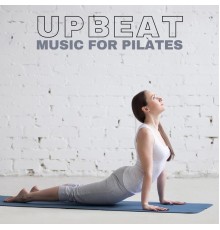 Various Artists - Upbeat Music for Pilates