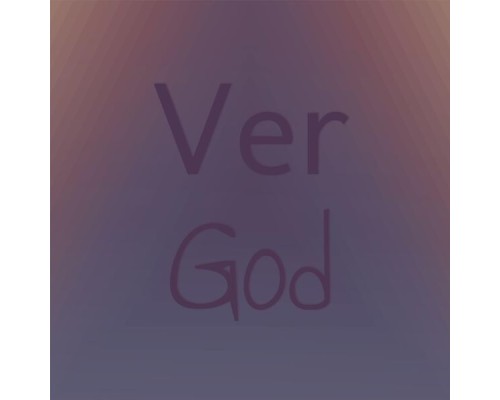 Various Artists - Ver God