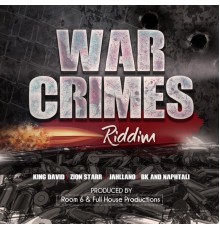 Various Artists - War Crimes Riddim (Remastered)