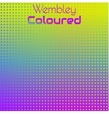 Various Artists - Wembley Coloured