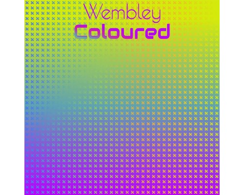 Various Artists - Wembley Coloured