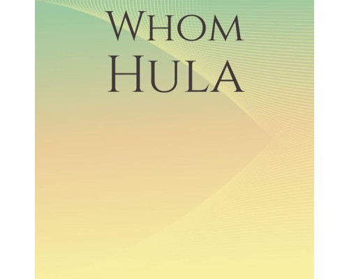 Various Artists - Whom Hula