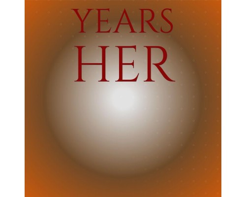 Various Artists - Years Her