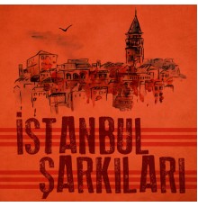 Various Artists - İstanbul Şarkıları