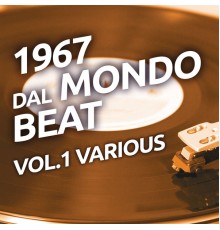 Various Artists - 1967 Dal mondo beat, Vol. 1