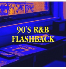 Various Artists - 90's R&B Flashback