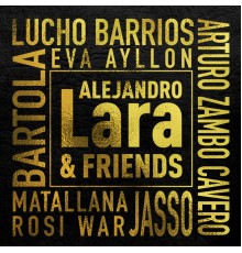 Various Artists - Alejandro Lara & Friends