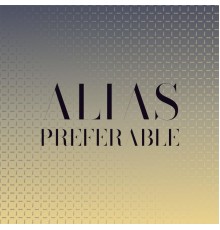 Various Artists - Alias Preferable