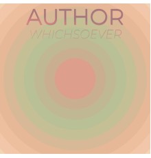 Various Artists - Author Whichsoever