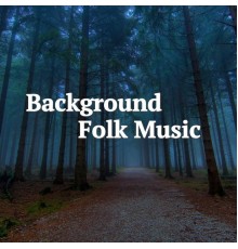 Various Artists - Background Folk Music