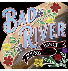 Various Artists - Bad River Round Dance