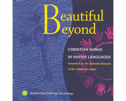 Various Artists - Beautiful Beyond: Christian Songs in Native Languages