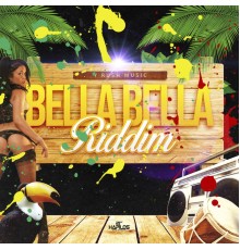 Various Artists - Bella Bella Riddim