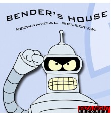 Various Artists - Bender's House