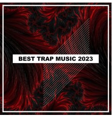 Various Artists - Best Trap Music 2023