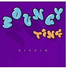 Various Artists - Bouncy Ting Riddim