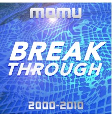 Various Artists - Break Through (2000-2010)