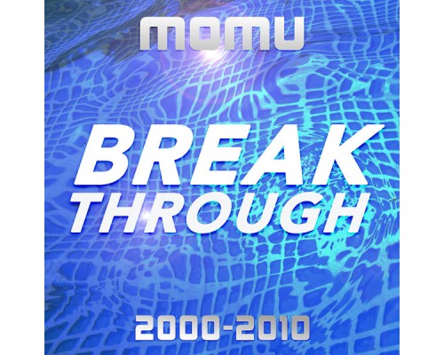 Various Artists - Break Through (2000-2010)