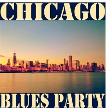 Various Artists - Chicago Blues Party