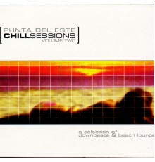 Various Artists - Chill out: Punta Del Este Sessions Vol. II