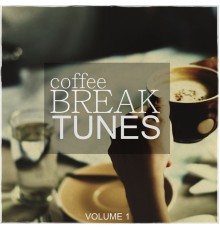 Various Artists - Coffee Break Tunes, Vol. 1 (Smooth Electronic Music For A Relaxed Cup Of Coffee)