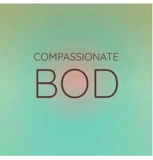 Various Artists - Compassionate Bod