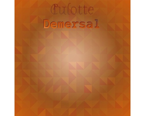 Various Artists - Culotte Demersal