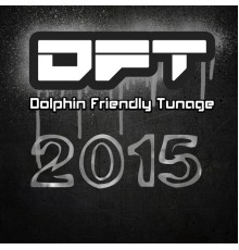 Various Artists - DFT 2015 Collection