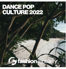 Various Artists - Dance Pop Culture 2022