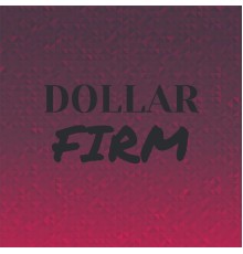 Various Artists - Dollar Firm