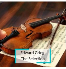 Various Artists - Edward Grieg  - The Selection