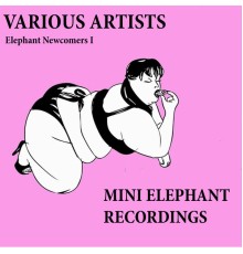 Various Artists - Elephant Newcomers I