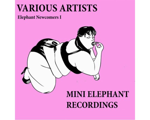 Various Artists - Elephant Newcomers I