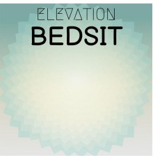 Various Artists - Elevation Bedsit