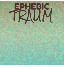 Various Artists - Ephebic Traum