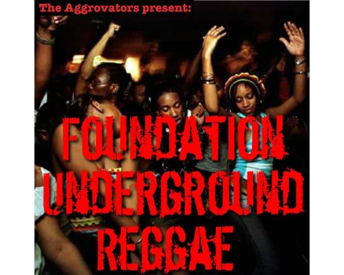 Various Artists - Foundation Underground Reggae