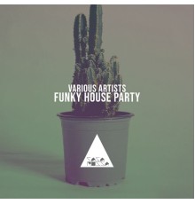 Various Artists - Funky House Party