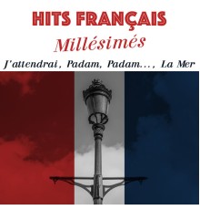 Various Artists - Hits français millésimés 