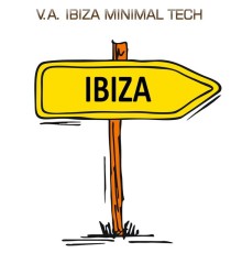 Various Artists - Ibiza Minimal Tech