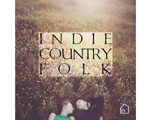 Various Artists - Indie Country Folk