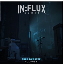 Various Artists - In:flux Audio Free Dubstep Volume 5