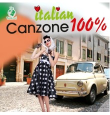 Various Artists - Italian Canzone 100%